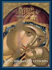 Cyprus The Holy Island: Icons through the Centuries