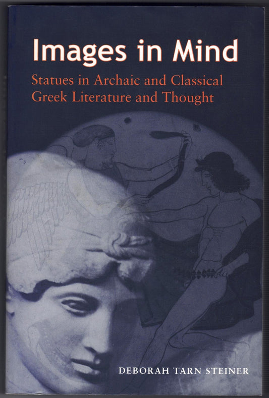 Images in Mind: Statues in Archaic and Classical Greek Literature and Thought