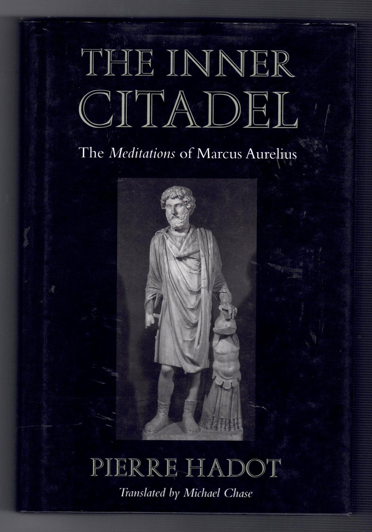 The Inner Citadel : The Meditations of Marcus Aurelius