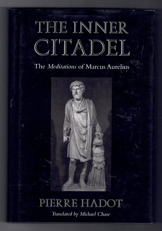 The Inner Citadel : The Meditations of Marcus Aurelius