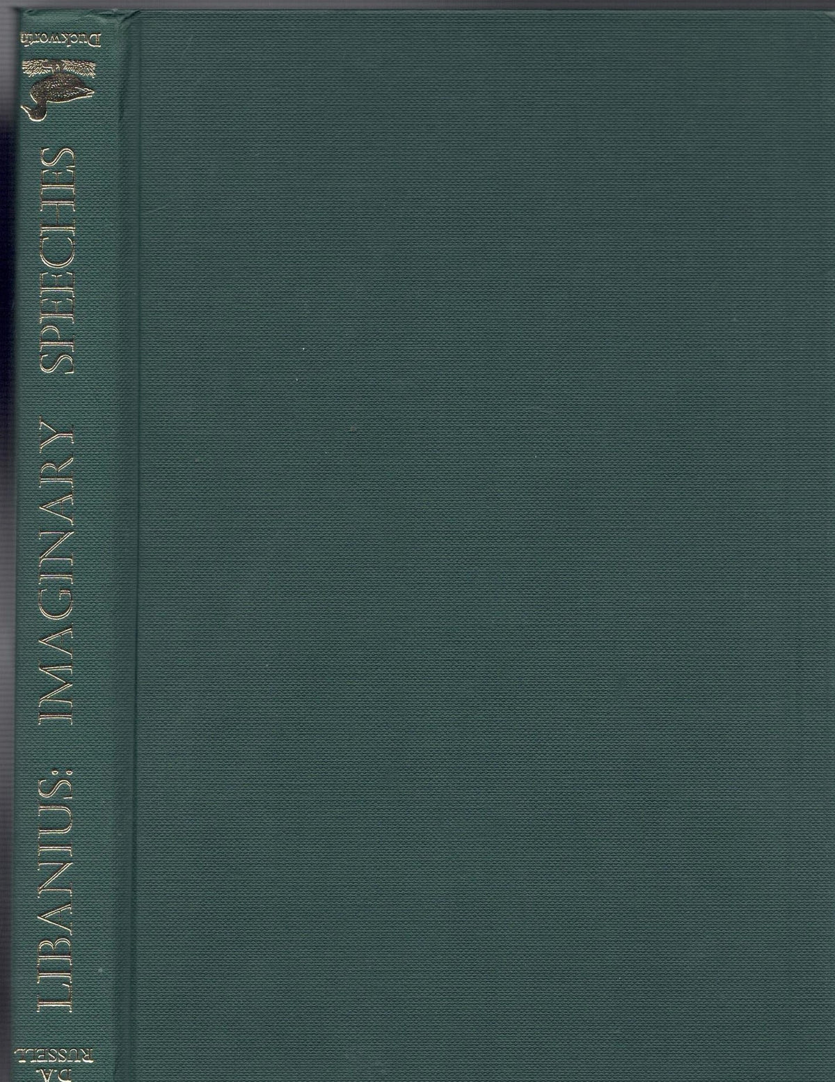 Libanius: Imaginary Speeches: A Selection of Declamations