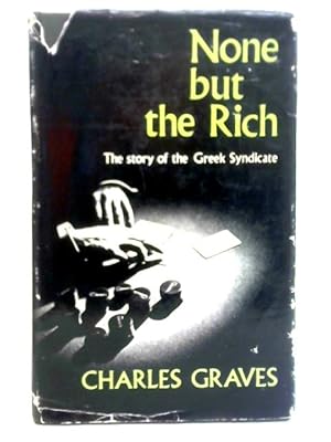 None but the rich: The life and times of the Greek Syndicate