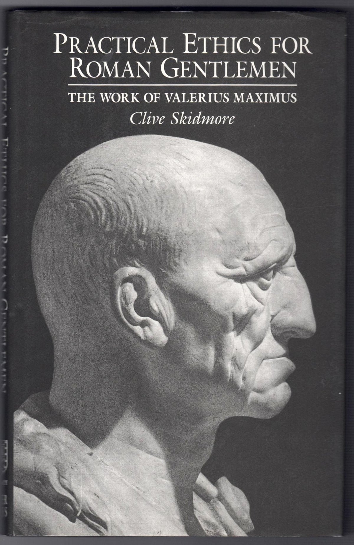 Practical Ethics for Roman Gentlemen : The Works of Valerius Maximus