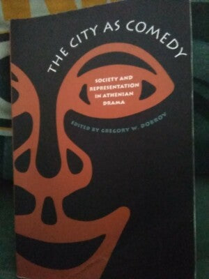 The City As Comedy : Society and Representation in Athenian Drama