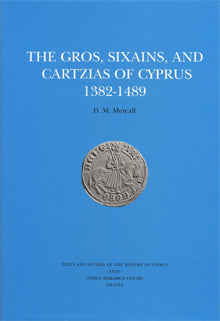 The gros, sixains, and cartzias of Cyprus : 1382-1489